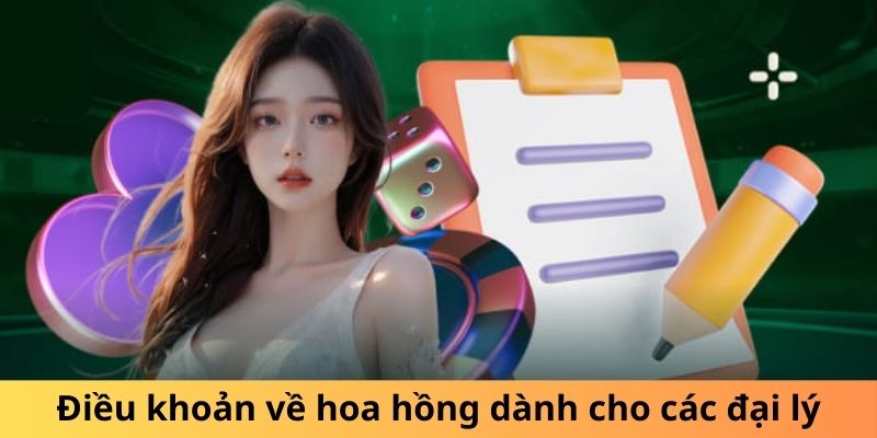 Điều khoản về hoa hồng dành cho các đại lý