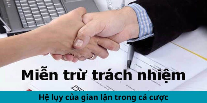 Hệ lụy của gian lận trong cá cược